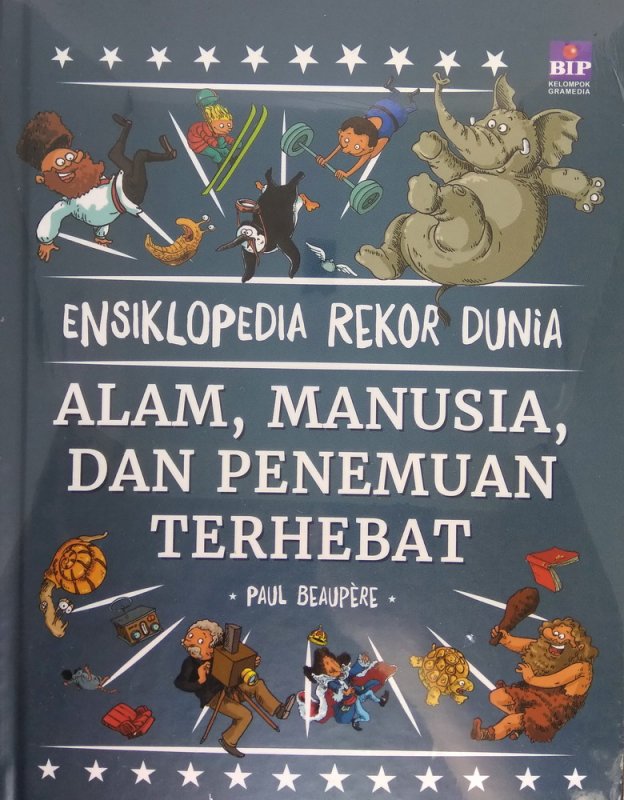 Ensiklopedia Rekor Dunia : Alam, Manusia, Dan Penemuan Terhebat