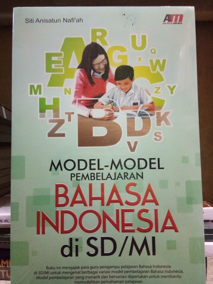 Model-Model  Pembelajaran Bahasa Indonesia di SD/MI