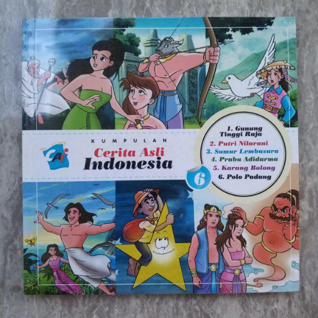 Kumpulan cerita asli Indonesia (6):Gunung Tinggi Raja;Putri Nilarani;Sumur Lembusura;Prabu Adidarma;Karang Bolong;Polo Padang