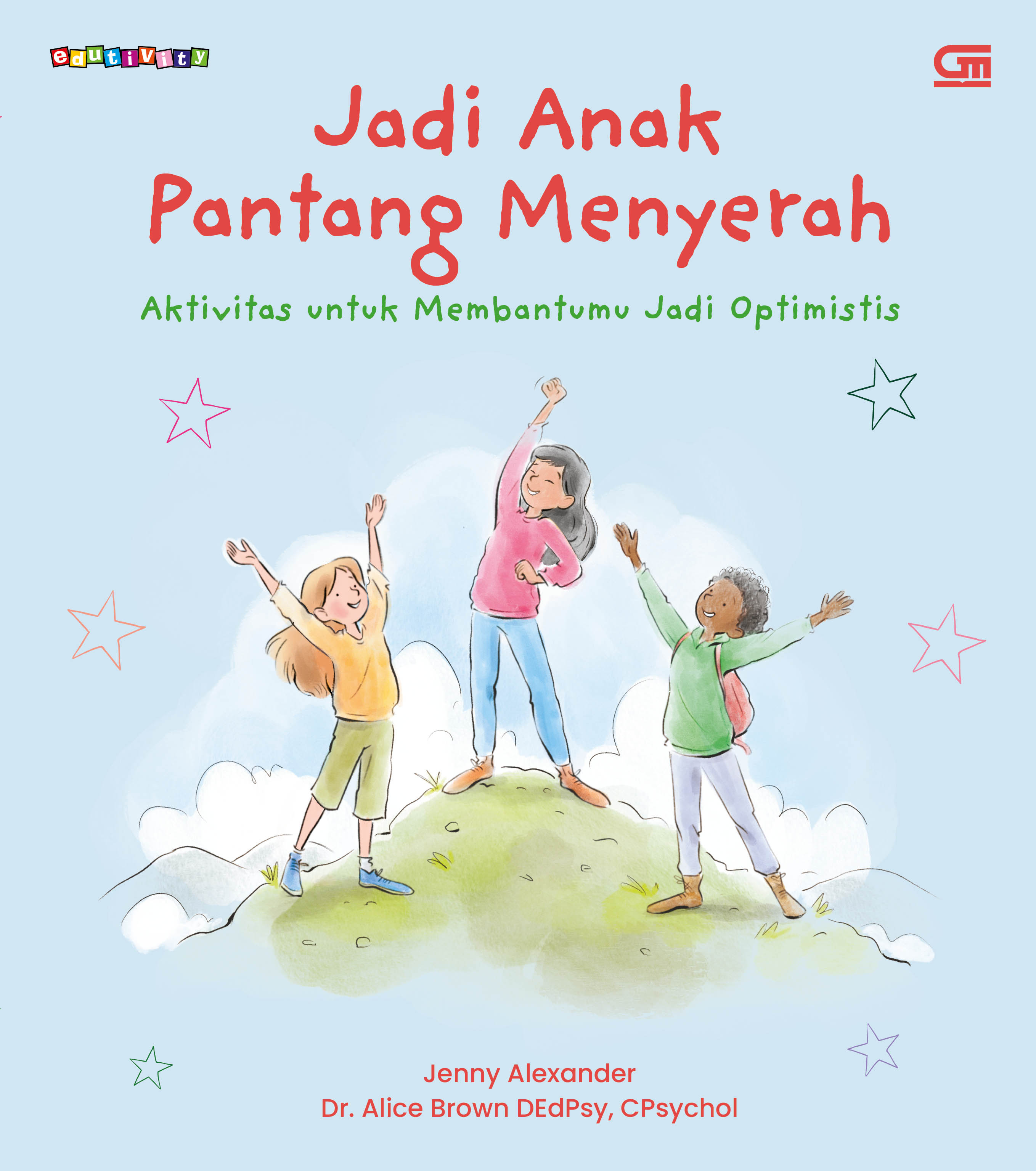 Jadi Anak Pantang Menyerah : Aktivitas untuk Membantumu Jadi Optimistis