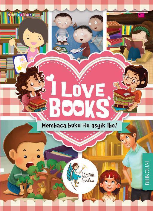 I Love Books: Membaca buku itu asyik lho!