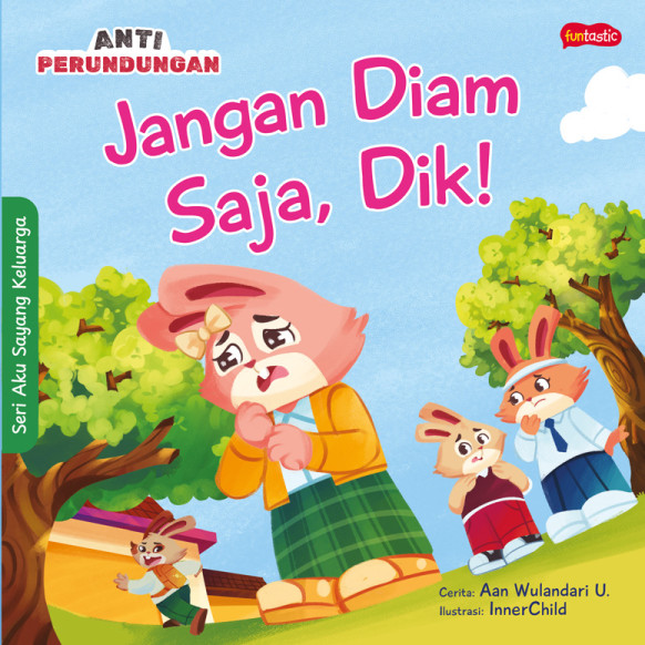 Anti Perundungan : Jangan Diam Saja, Dik!