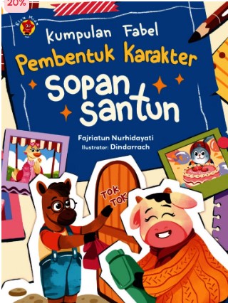 Kumpulan Fabel Pembentuk Karakter Sopan Santun