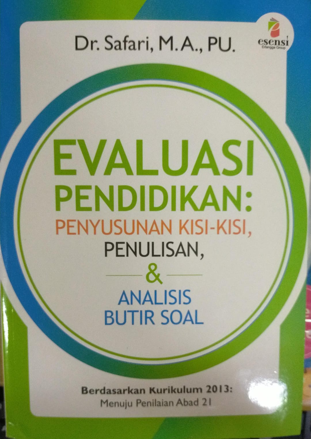 Evaluasi Pendidikan: Pebyusunan Kisi-Kisi Bersarakan Kurikulum 2013