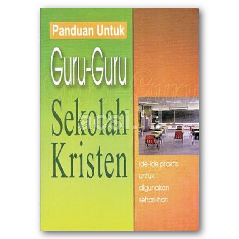 Panduan Untuk Guru-Guru Sekolah Kristen