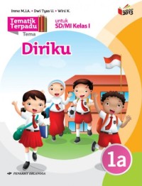 Tematik Terpadu Tema : Diriku untuk SD/MI Kelas I Berdasarkan Kurikulum 2013 (Revisi 2016)