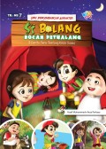 Seri Pengembangan Karakter Si Bolang : 3 Cerita Seru Tentang Kerja Sama
