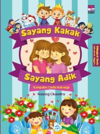 Kumpulan cerita keluarga: sayang kakak, sayang adik