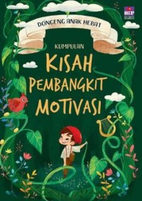 Dongeng Anak Hebat: Kisah Pembangkit Motivasi