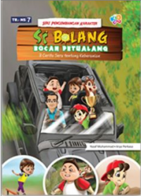 Seri Pengembangan Karakter Si Bocah Petualang : 3 Cerita Seru tentang Keberanian