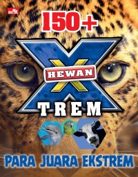 150+ Hewan X Trem : Para Juara Ekstrem