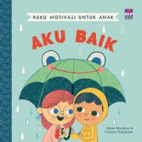 Buku Motivasi Untuk Anak: Aku Baik