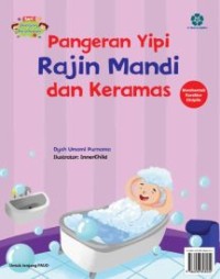 Pangeran Yipi Rajin Mandi dan Keramas