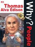 Why? People: Thomas Alva Edison