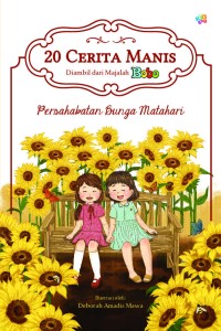 20 Cerita Manis: Persahabatan bunga matahari