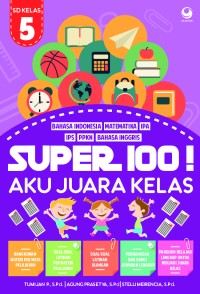 Super 100! Aku Juara Kelas SD/MI Kelas 5