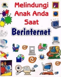 Melindungi Anak Anda Saat Berinternet