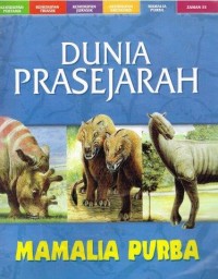Dunia Prasejarah: Mamalia Purba