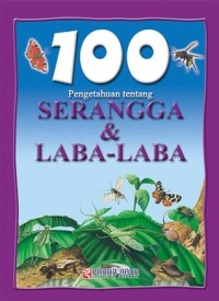 100 pengetahuan tentang : serangga & laba-Laba