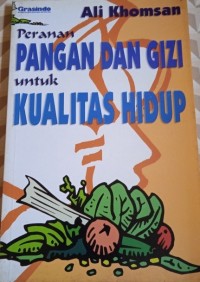 Peranan Pangan dan Gizi Untuk Kualitas Hidup