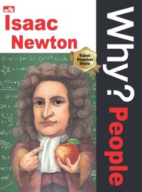 Why? People: Isaac Newton