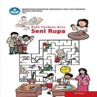 Buku Panduan Guru : Seni Rupa 1