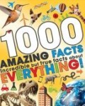 1000 Amazing facts incredible but true facts about everything!