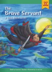 The Brave Servant : A Tale from China