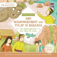Seri Cerita Rakyat 34 Provinsi: Abo Mamongkuroit dan Tulap si Raksasa