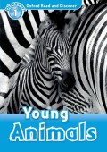 Oxford Read and Discover 1: Young animals