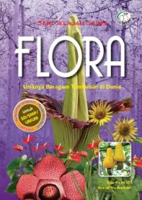 Flora: uniknya beragam tumbuhan di dunia
