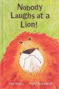 Nobody Laughs at a Lion! Tidak Ada yang Menertawai Singa!