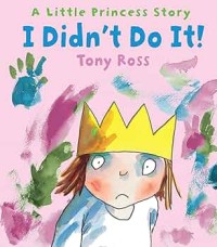 A Little Princess Story : I Didn't Do It!