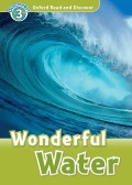 Oxford Read and Discover 3: Wonderful Water