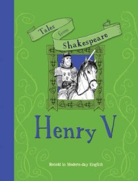 Tales from Shakespeare  : Henry V