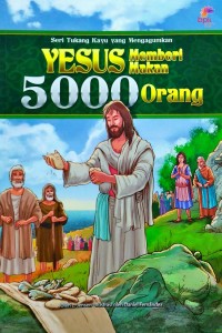 Yesus Memberi Makan 5000 Orang