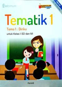 Tematik 1 Tema 1 : Diriku untuk Kelas I SD dan MI