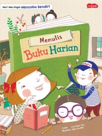 Seri Aku Ingin Mencoba Sendiri: Menulis Buku Harian