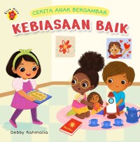 Cerita Anak Bergambar : Kebiasaan Baik