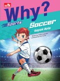 Why? Sport : Soccer Sepak Bola