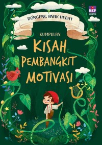 Dongeng Anak Hebat: Kumpulan Kisah Pembangkit Motivasi