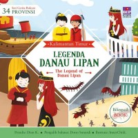 Seri Cerita Rakyat Provinsi 34 Kalimantan Timur: Legenda Danau Lipan