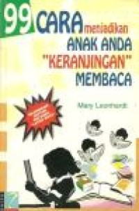 99 Cara Menjadikan Anak Anda Keranjingan Membaca