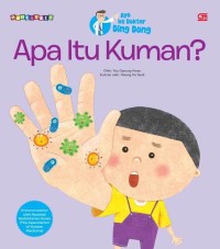 Apa Itu Kuman? Ayo ke Dokter Ding Dong