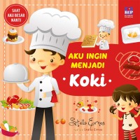 Aku Ingin Menjadi : Koki