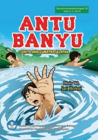 Antu Banyu : Cerita Rakyat Sumatera Selatan