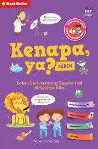 Kenapa Ya? Keren: Fakta Seru tentang Segala Hal di Sekitar Kita