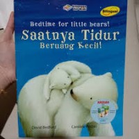 Bedtime for little bears!Saatnya Tidur Beruang Kecil!