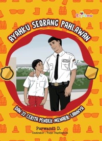 Ayahku Seorang Pahlawan Dan 22 Cerita Pendek Menarik Lainnya