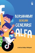 Bersahabat dengan Generasi Alfa